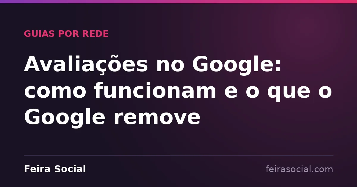 Avaliações no Google: como funcionam e como conseguir mais