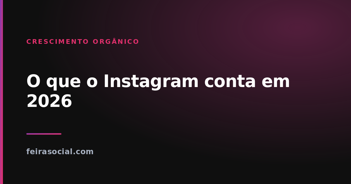Curtida, salvamento ou compartilhamento: o que o Instagram conta em 2026