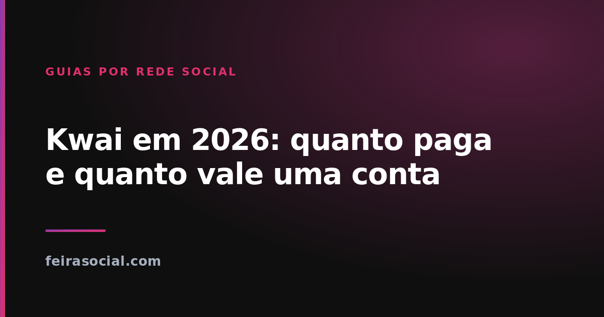 Kwai em 2026: quanto paga, o que exige e quanto vale uma conta