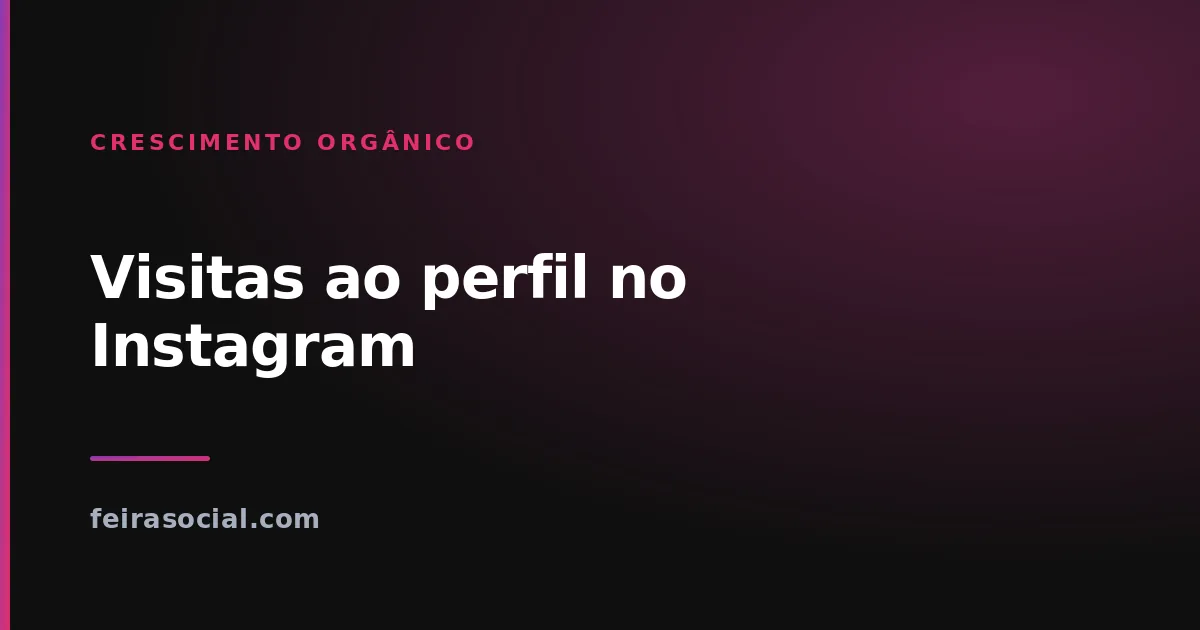Visitas ao perfil no Instagram: o que a métrica significa e como ela sobe